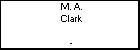 M. A. Clark