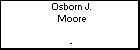 Osborn J. Moore