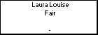 Laura Louise Fair