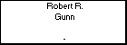 Robert R. Gunn